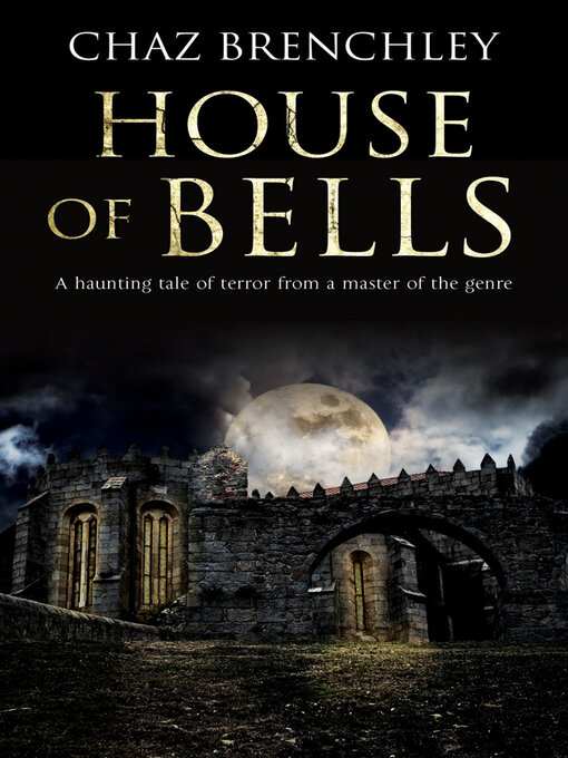 Title details for House of Bells by Chaz Brenchley - Available